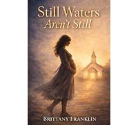 Still Waters Aren't still