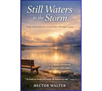 Still Waters in the Storm: Daily Sustenance for the Journey Through Cancer