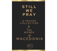 Still We Pray: A Prayer Collection from the Women of Macedonia
