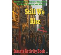 Still We Rise: Inmate Activity Book - Black Lives Matter, Love You & Miss You Themes | 70+ Puzzles | Jail- & Prison-Facility-Friendly | Includes Special Message | Perfect for Gifts & Holidays (6x9)