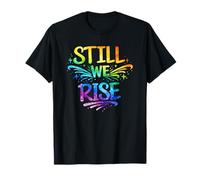 Still We Rise Motivational Inspirational Quote Camiseta