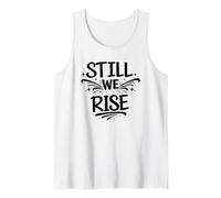 Still We Rise Motivational Inspirational Quote Camiseta sin Mangas