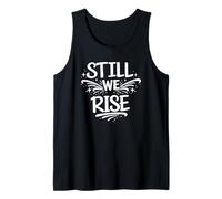 Still We Rise Motivational Inspirational Quote Camiseta sin Mangas