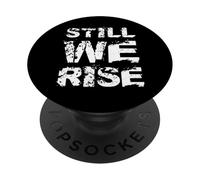 Still We Rise Motivational Inspirational Quote PopSockets PopGrip Adhesivo