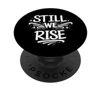 Still We Rise Motivational Inspirational Quote PopSockets PopGrip Adhesivo