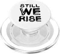 Still We Rise Motivational Inspirational Quote PopSockets PopGrip para MagSafe