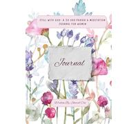 Still with God: A 30 Day Prayer and Meditation Journal for women