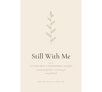 Still With Me - For the Loss of a Loved One: A Guided Grief & Remembrance Journal with Prompts