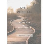 Still With Me: Grief After the Loss of a Friend (Still With You)