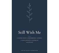 Still With Me - Grief Journal for the Loss of a Grandfather: Guided Memory & Remembrance Book with Prompts for Grieving Grandchildren