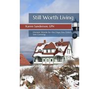 Still Worth Living: Honest Words for the Days You Didn’t See Coming