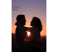 Still You: A Love Journal for Enduring Feelings, Loyalty & Lasting Connection