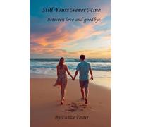 Still, Yours Never Mine: A Love That Was Never Meant to Stay