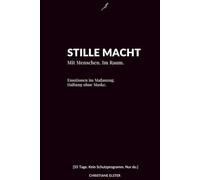 STILLE MACHT - Mit Menschen. Im Raum.: Emotionen im Maßanzug. Haltung ohne Maske. Kein Journal - sondern ein Spiegel für deine Rohfassung. [55 Tage. Kein Bulls***. Kein Schutzprogramm. Nur du.]