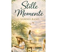 Stille Momente: Drei Ausmalbücher für Ruhe, Achtsamkeit und innere Balance