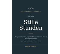 Stille Stunden: Ein minimalistisches Tagebuch für Achtsamkeit, Reflexion und mentale Klarheit | Undatiertes Journal mit Energiekurve für Morgen & Abend