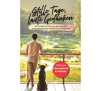 Stille Tage, laute Gedanken: 30 Kurzgeschichten aus der Therapie. Ein Mutmachbuch, um Burnout zu begreifen!
