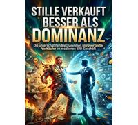 Stille Verkauft Besser als Dominanz: Die unterschätzten Mechanismen introvertierter Verkäufer im modernen B2B-Geschäft