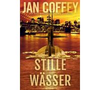 STILLE WÄSSER: Die gefährlichsten Geheimnisse lauern nicht auf See - sie sitzen im Weißen Haus