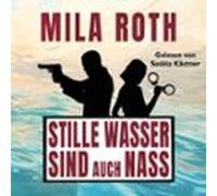 Stille Wasser sind auch nass