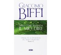 Stilli come rugiada il mio dire. Omelie per le Domeniche del Tempo Ordinario. Anno C (Itinerari della fede)