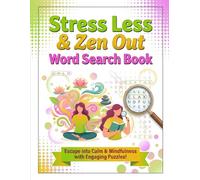 Stillness: A Word Search for the Soul: 50 Puzzles to Melt Away Tension and Find Your Center: The Ultimate Large Print Companion for Slow Living