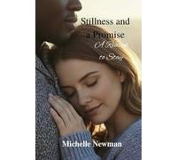 Stillness and a promise: A reason to stay