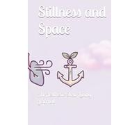Stillness and Space: An Aesthetic Slow Living Journal