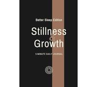 Stillness & Growth Journal: Better Sleep Edition