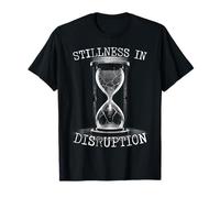 Stillness In Disruption Hourglass Broken Glass Time Gothic Camiseta