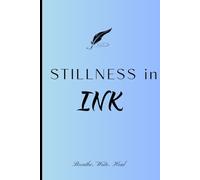 Stillness in Ink: Track Your Habits, Boost Your Energy, and Cultivate Inner Peace