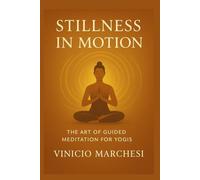 Stillness in Motion: The Art of Guided Meditation for Yogis (Saints & Stories Collection; Biographies, Devotions, and Bible Stories for the Christian Soul)