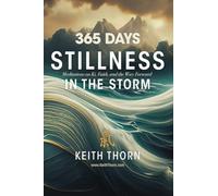 Stillness In The Storm: 365 Meditations on Ki, Faith, and the Way