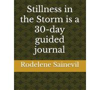 Stillness in the Storm is a 30-day guided journal