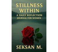 Stillness Within: A Daily Reflection Journal for Women