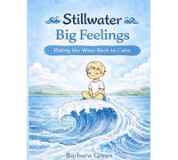 Stillwater Big Feelings: Riding the Wave Back to Calm