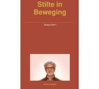 Stilte in Beweging: Essays I