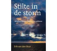 Stilte in de storm: Het persoonlijke getuigenis van een politieman