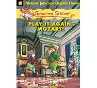 Stilton, Geronimo - Geronimo Stilton Graphic Novels #8: Play It Again, Mozart!