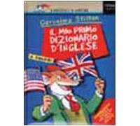Stilton Geronimo - Mio Primo Dizionario D'inglese (Il)