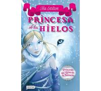 Stilton: princesas del reino de la fantasía 1. princesas de los hielos (Tea Stilton) de Stilton, Tea (2010) Tapa blanda