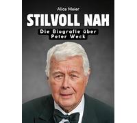Stilvoll nah: Die Biografie über Peter Weck. Komplett in Farbe