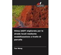Stima AADT migliorata per le strade locali mediante modellizzazione a livello di parcella