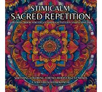StimiCalm - Sacred Repetition: Soothing Coloring for Neurodivergent Minds. Repetition Isn’t Boring-It’s Divine. A Series By Alma Mokonchu
