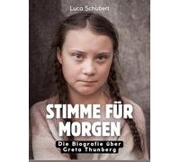 Stimme für Morgen: Die Biografie über Greta Thunberg. Hochwertige Hardcoverausgabe