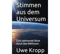 Stimmen aus dem Universum: Eine spannende Reise durch den Weltraum