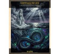 STIMMEN AUS DER TIEFE - VOICES FROM THE DEEP: Mythologische Wasserwesen Der Welt (Mythologische Wesen aus aller Welt)