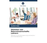 Stimmen von Naturwissenschafts Lehrern: Methoden zur Informationsgewinnung und Einblicke in die formative Beurteilung