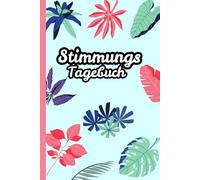 Stimmungstagebuch: A5 Ausfüllbuch - Mein Weg zur Überwindung von Depressionen, Burnout & Angst für Jugendliche, Mädchen & Frauen zur Stärkung der psychischen Gesundheit