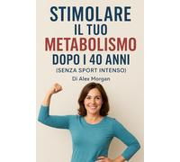 Stimola il tuo metabolismo dopo i 40 anni (senza sport intenso)